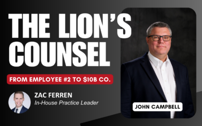 From Employee #2 to a $10 Billion Company: John Campbell on Growth, Grit, and Great Lawyering
